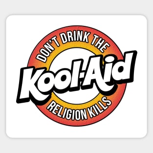 Dont Drink The Koolaid Sticker